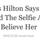 Illustration for article titled Paris Hilton Did Not Exactly Claim to Have Invented the Selfie